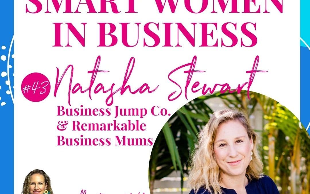 A Conversation with Natasha Stewart – Founder of Business Jump Co. & Remarkable Business Mums